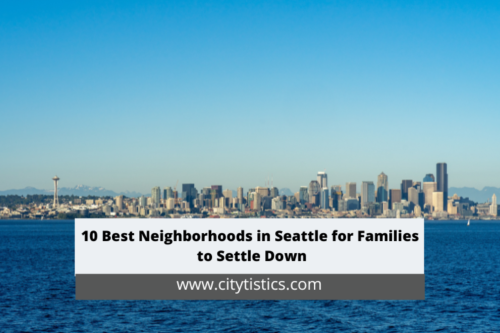 10 Best Neighborhoods In Seattle For Families To Settle Down - Citytistics